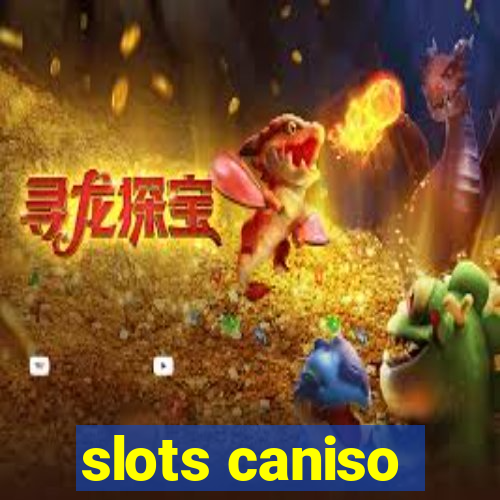 slots caniso