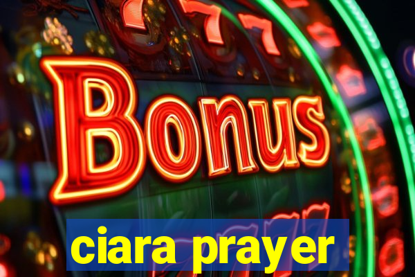 ciara prayer