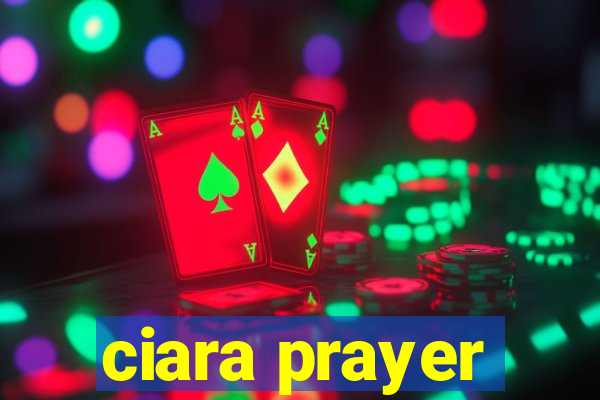 ciara prayer