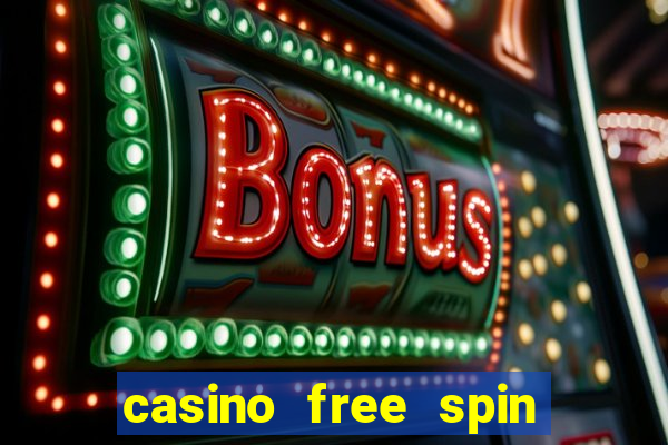 casino free spin no deposit bonus