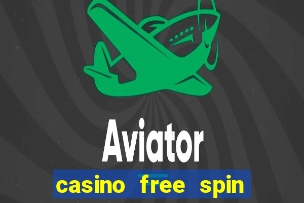 casino free spin no deposit bonus