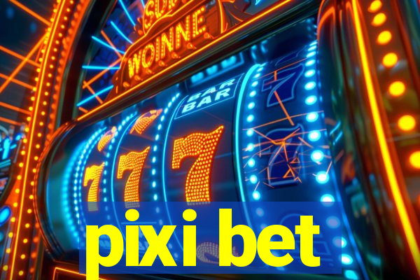 pixi bet