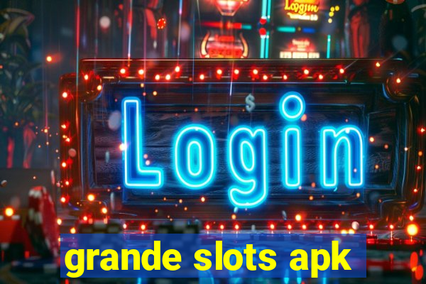 grande slots apk