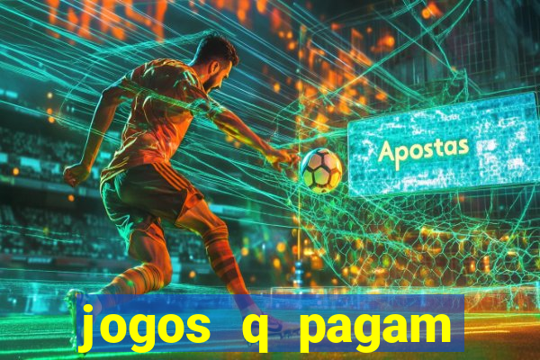 jogos q pagam dinheiro de verdade