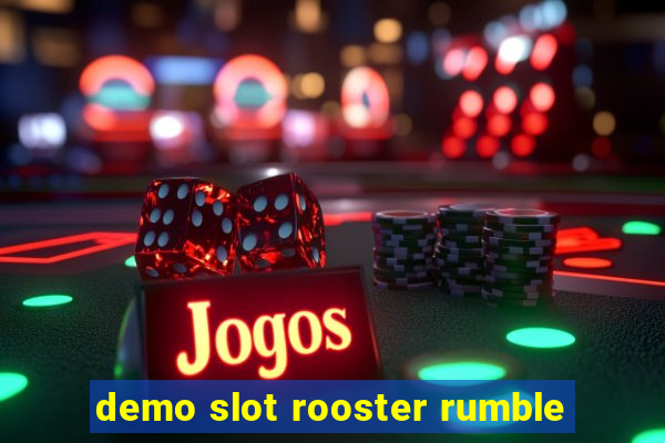 demo slot rooster rumble