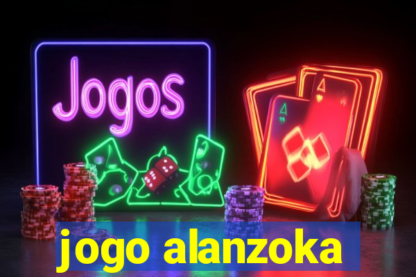 jogo alanzoka