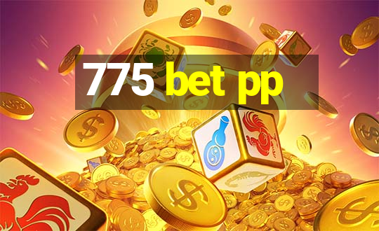 775 bet pp