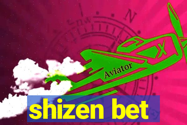 shizen bet