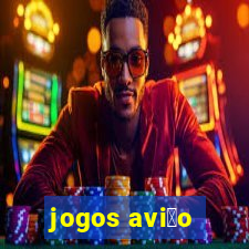 jogos avi茫o