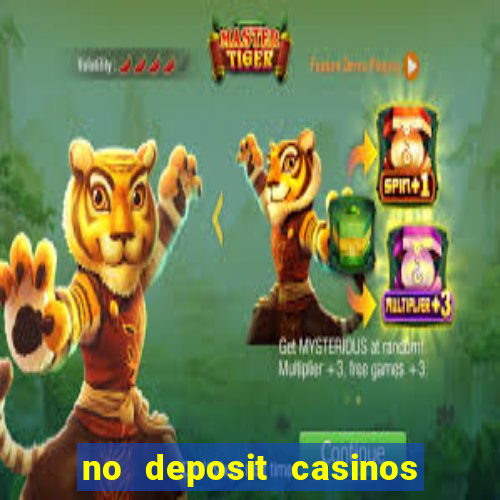 no deposit casinos free spins