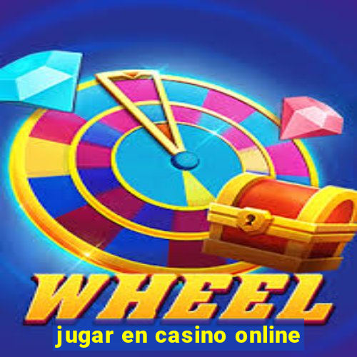 jugar en casino online