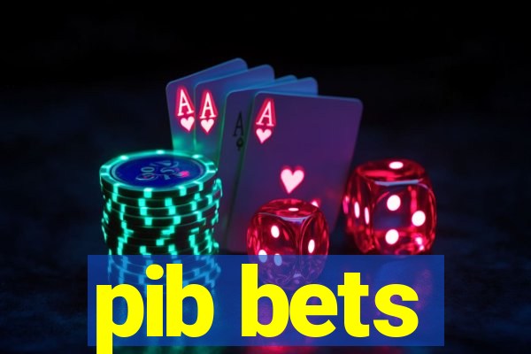 pib bets