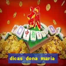 dicas dona maria jogo do bicho