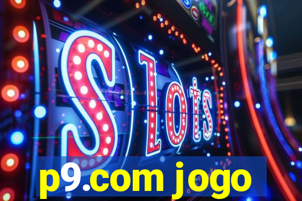 p9.com jogo