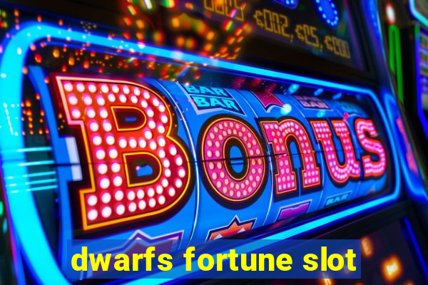 dwarfs fortune slot