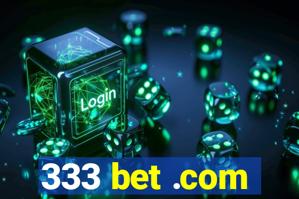 333 bet .com