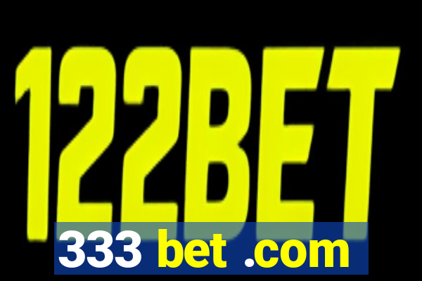 333 bet .com