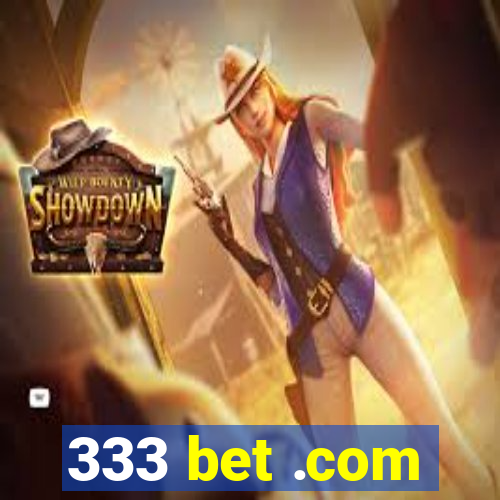 333 bet .com