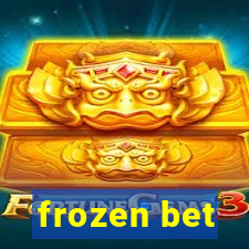 frozen bet