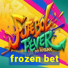 frozen bet