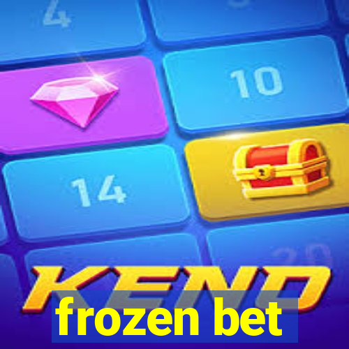 frozen bet