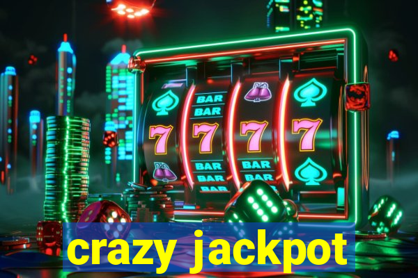 crazy jackpot