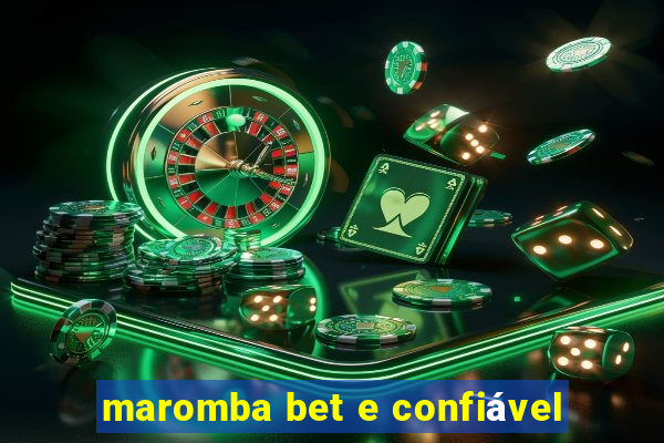 maromba bet e confiável