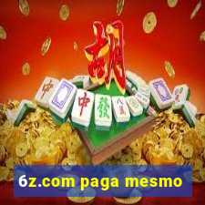 6z.com paga mesmo