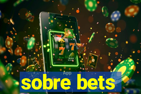 sobre bets