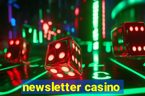 newsletter casino