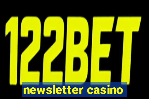 newsletter casino