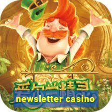 newsletter casino