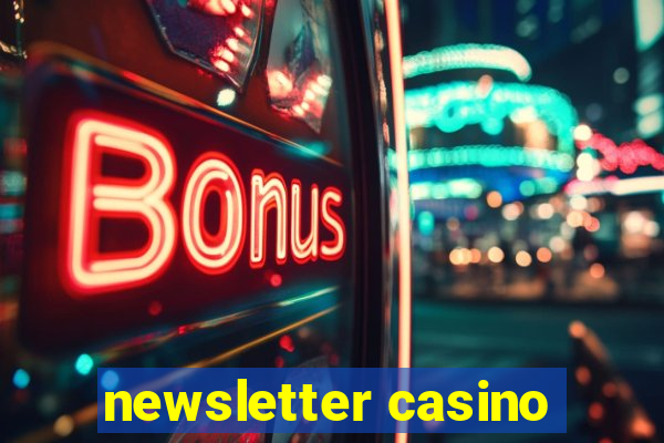 newsletter casino