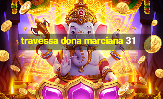 travessa dona marciana 31