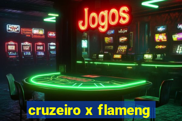 cruzeiro x flameng