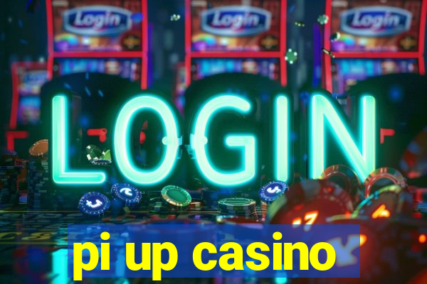 pi up casino