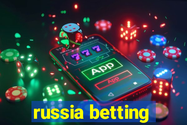 russia betting