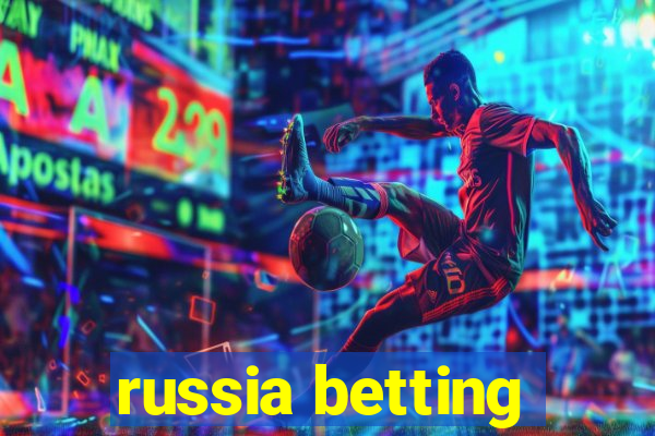 russia betting