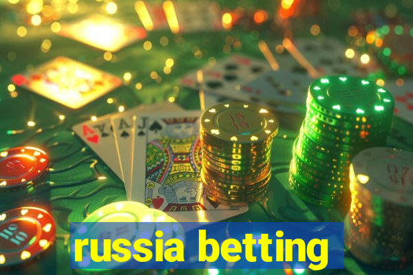 russia betting