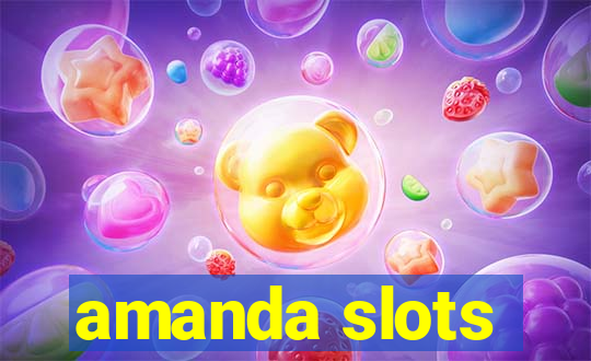 amanda slots