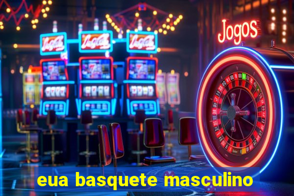 eua basquete masculino