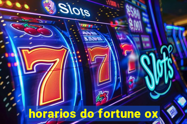 horarios do fortune ox