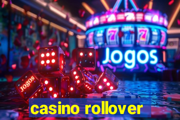 casino rollover