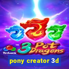 pony creator 3d