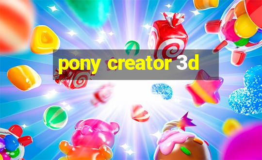 pony creator 3d