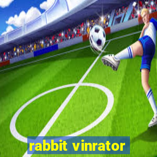 rabbit vinrator