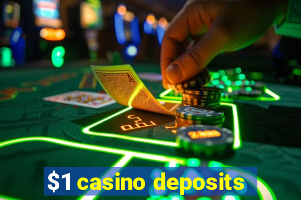 $1 casino deposits