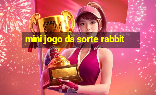 mini jogo da sorte rabbit