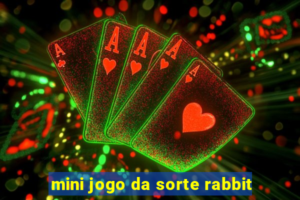 mini jogo da sorte rabbit