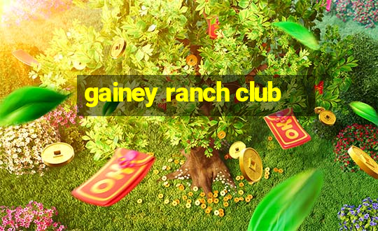 gainey ranch club